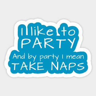 Party Naps Sticker